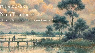 [TCHAIKOVSKY] Piano Trio : 2.Tema con Variazioni - Variazione Finale e Coda