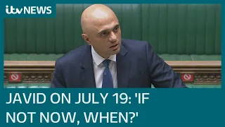 Sajid Javid: Most Covid restrictions to end on July 19 as 'no time will ever be perfect' | ITV News