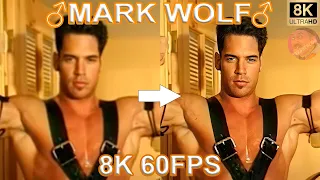 ♂MARK WOLF♂ 8K 60FPS💖💖💖