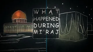 What Happened During Mi'raj - Animation Video