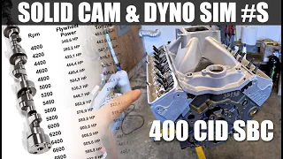 Solid Roller Street cam 400 CID SBC build with Dyno Sim horsepower / HP
