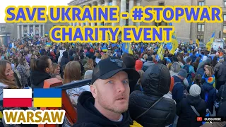 🇵🇱 Save Ukraine – #StopWar Charity Event  | WARSAW 🇵🇱🤝🏻🇺🇦
