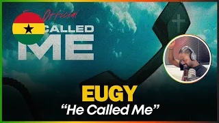 🚨🇬🇭 | Eugy - He Called Me | Reaction