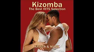 Kizomba Mix  - The best hits selection