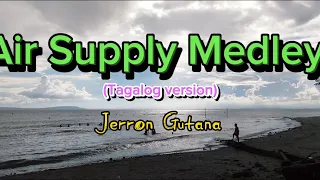 Jerron Gutana - Air Supply Medley (tagalog version)