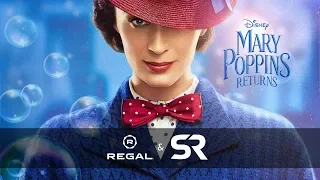 Mary Poppins Returns: Screen Rant x Regal Revealing the Magic – Regal [HD]