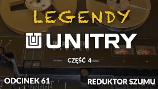 Legendy Unitry - cz.4 - Odc. 61 [Reduktor Szumu]