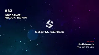 Sasha Curcic - Indie Dance & Melodic Techno Vol. 32