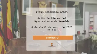 Pleno ordinario abril Ayuntamiento de Novelda 2023