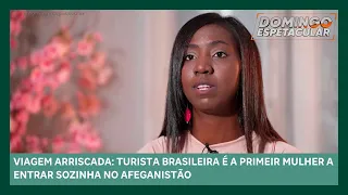 Brasileira quer bater recorde de viagens, entra sozinha no Afeganistão e encara talibã