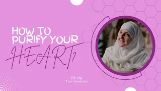 How to Clean Our Dirty Hearts? | ft Dr. Haifaa Younis | ISLAM True Guidance