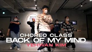 Yehwan Kim Class | H.E.R. - Back of My Mind ft. Ty Dolla $ign | @JustjerkAcademy