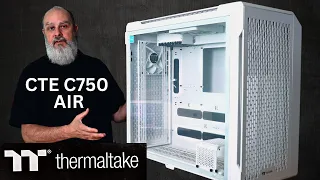 Thermaltake CTE C750 AIR - Teardown - Overview