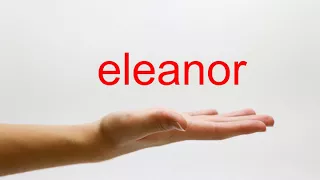 How to Pronounce eleanor - American English