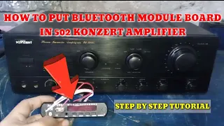 HOW TO PUT BLUETOOTH MODULE BOARD IN 502 KONZERT AMPLIFIER.