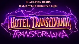 Hotel Transylvania 4 Transformania Música Audio Original BLACKPINK HOW YOU LIKE THAT Ver HALLUWEN