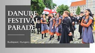 DANUBE CARNIVAL PARADE | Folk Festival in Budapest Hungary | Foreign & Domestic Folk Bands Dancers