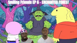 Reacting to Smiling Friends EP 6 - 'Enchanted forest'