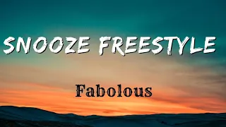 Snooze Freestyle - Fabolous (Lyrics)