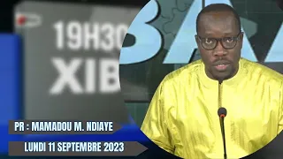 Xibaar yi 19h de ce 11 Septembre 2023 présenté par Mamadou Mouhamed Ndiaye