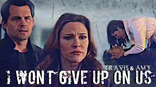 Travis & Amy - “I won’t give up on us”