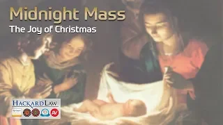 Midnight Mass 2018 | The Joy of Christmas