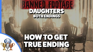 Resident Evil 7 Daughters Good & Bad Endings - Banned Footage Vol 2 - How to Get True Ending