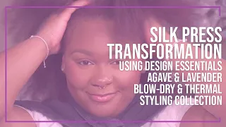 Silk Press Transformation: Design Essentials Agave & Lavender Blow-dry & Thermal Styling Collection