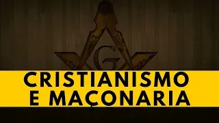 Cristianismo e maçonaria