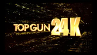 Top Gun 24K 2023-24K