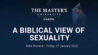 Mike Riccardi | A Biblical View of Sexuality