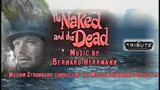 The Naked and the Dead by Bernard Herrmann, conducted by William Stromberg