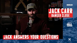 Jack Answers More of Your Questions - Danger Close with Jack Carr