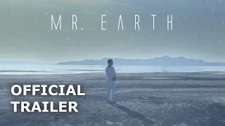 MR.  EARTH - Official Trailer