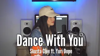 Dance With You - Skusta Clee ft. Yuri Dope (Cover by Aiana)