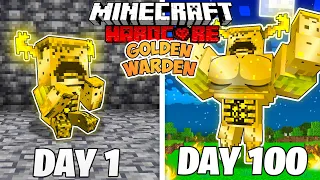 I Survived 100 Days as a GOLDEN WARDEN in HARDCORE Minecraft