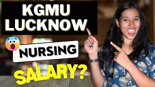 KGMU Nursing Officer Salary | KGMU me Nurse ki kitni Salary hoti hai? KGMU Nursing In Hand Salary