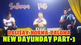 NEW DAYUNDAY PART-3-DALISAY-NORMA-PALOMA