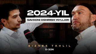 2024-yilda savdoni oshirish yo'llari | Biznes tahlil