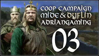 ADRIAN'S BLACKOUTS - Mide & Dyflin (Co-op) - Total War Saga: Thrones of Britannia - Ep.03!