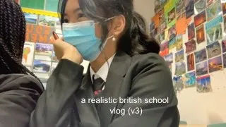 a BRITISH school vlog (v3)