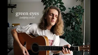 green eyes - louis coupe (coldplay cover)