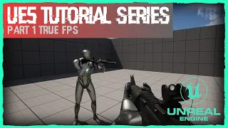 #1 A First-Person Shooter (FPS) - Unreal Engine 5 Tutorial - Basic Setup