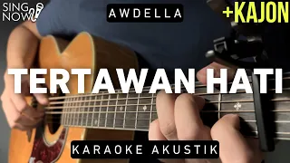 Tertawan Hati - Awdella (Karaoke Akustik + Kajon)