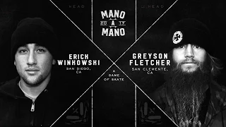 Mano A Mano 2017 - Round 2: Erick Winkowski vs. Greyson Fletcher