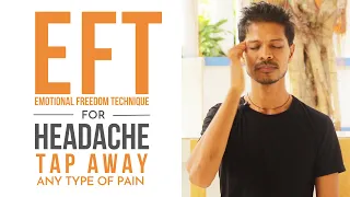 EFT for Headache । Tap away any type of Pain in minutes