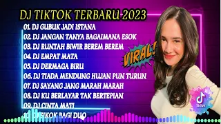 DJ TIKTOK TERBARU 2023 - DJ GUBUK JADI ISTANA X DJ JANGAN TANYA BAGAIMANA ESOK X RUNTAH FULL ALBUM