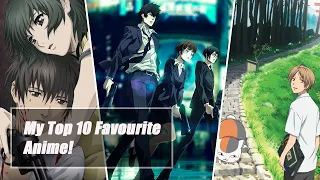 My Top 10 Favourite Anime Of All Time!