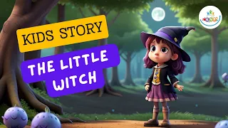 The Little Witch | Bedtime Stories for Kids in English | Moral Stories for Kids