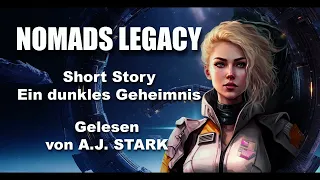 NOMADS LEGACY - Short Story: A Dark Secret (Audiobook complete)